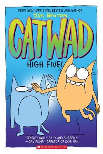 High Five! a Graphic Novel (Catwad #5): Volume 5 by Jim Benton