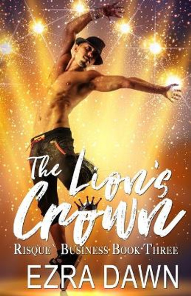 The Lion's Crown by Ezra Dawn 9798681852889