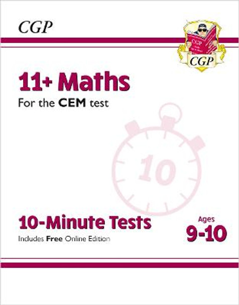11+ CEM 10-Minute Tests: Maths - Ages 9-10 (with Online Edition) by CGP Books