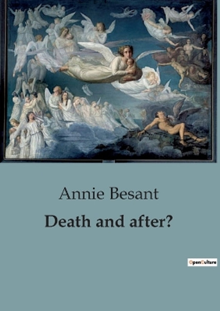 Death and after? by Annie Besant 9791041816989