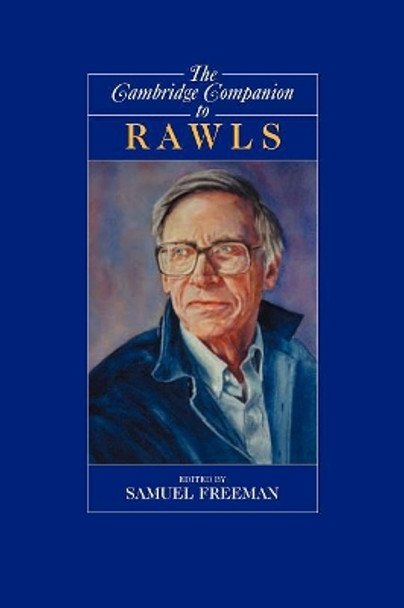 The Cambridge Companion to Rawls by Samuel Freeman 9780521657068