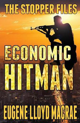 Economic Hitman by Eugene Lloyd MacRae 9781927767610