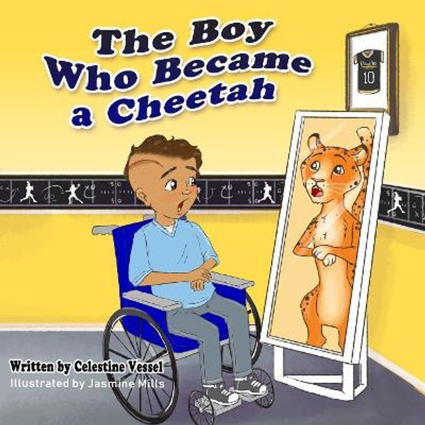 The Boy Who Became a Cheetah: Reflections of Donelo by Celestine Vessel 9781733578912