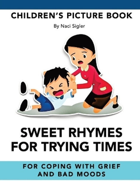 Sweet Rhymes for Trying Times by Naci Sigler 9798986189055