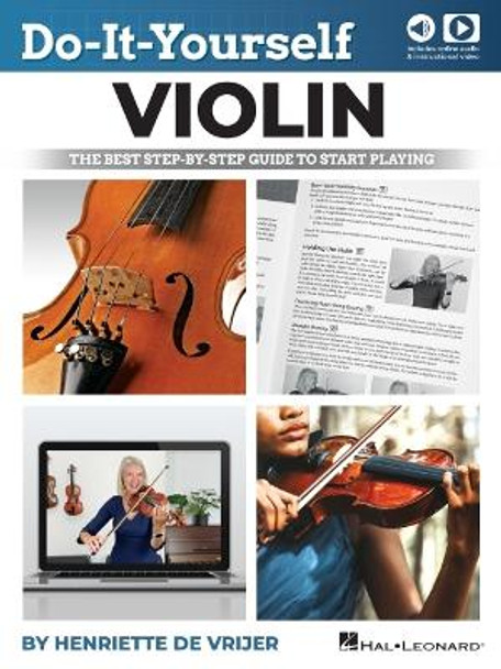 Do-It-Yourself Violin: The Best Step-By-Step Guide to Start Playing - Book with Online Audio & Video Lessons by Henriette de Vrijer by Henriette de Vrijer 9781705151099