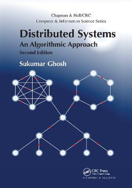 Distributed Systems: An Algorithmic Approach, Second Edition by Sukumar Ghosh