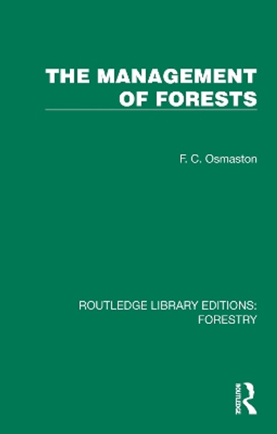 The Management of Forests by F. C. Osmaston 9781032771045