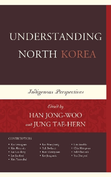 Understanding North Korea: Indigenous Perspectives by Han Jong-Woo 9781498521093