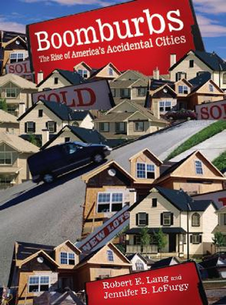 Boomburbs: The Rise of America's Accidental Cities by Robert E. Lang 9780815703037