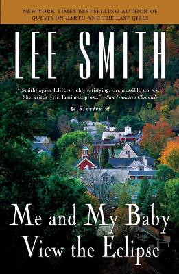 Me and My Baby View the Eclipse by Lee Smith 9780425271865