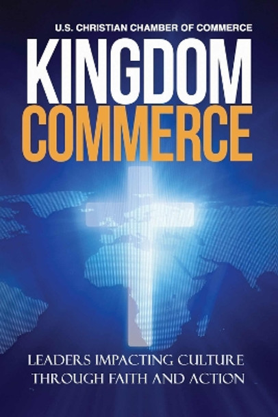 Kingdom Commerce: Leaders Impacting Culture through Faith and Action by Krystal Parker 9798989940165
