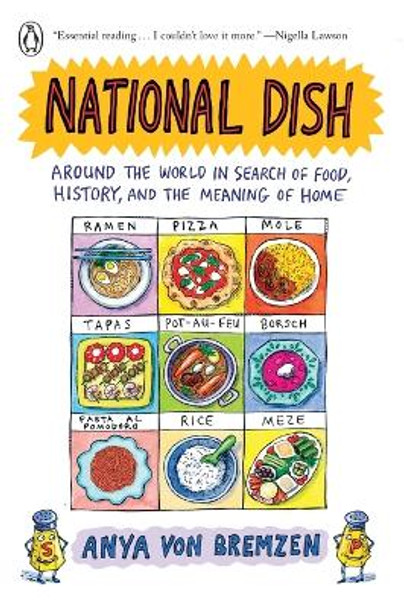 National Dish: Around the World in Search of Food, History, and the Meaning of Home by Anya von Bremzen 9780735223172