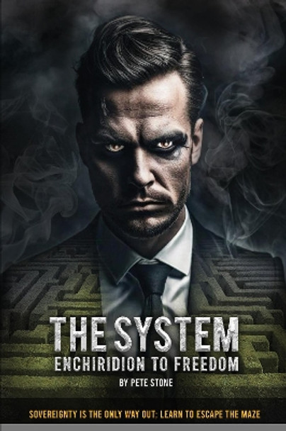 The System: Enchiridion of Freedom by Pete Stone 9781836024002