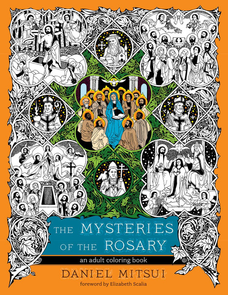 The Mysteries of the Rosary: An Adult Coloring Book by Daniel Mitsui 9781594715846
