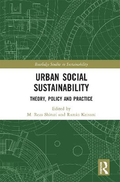Urban Social Sustainability: Theory, Policy and Practice by Ramin Keivani