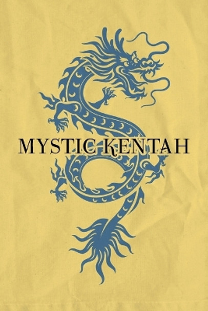 Mystic Kentah by Mystic Kentah 9798885903929