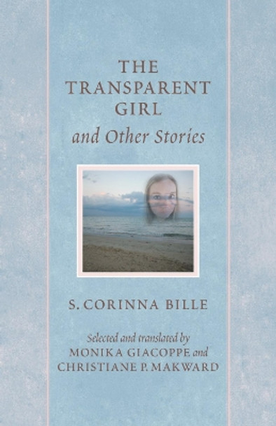 The Transparent Girl and Other Stories by Corinna Bille 9780739112953