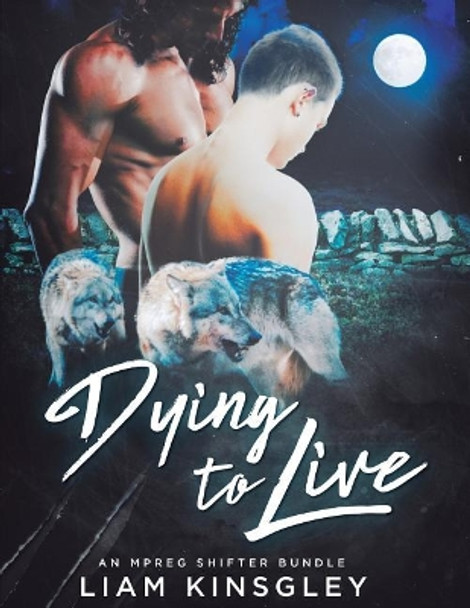 Dying to Live by Liam Kingsley 9781975787097