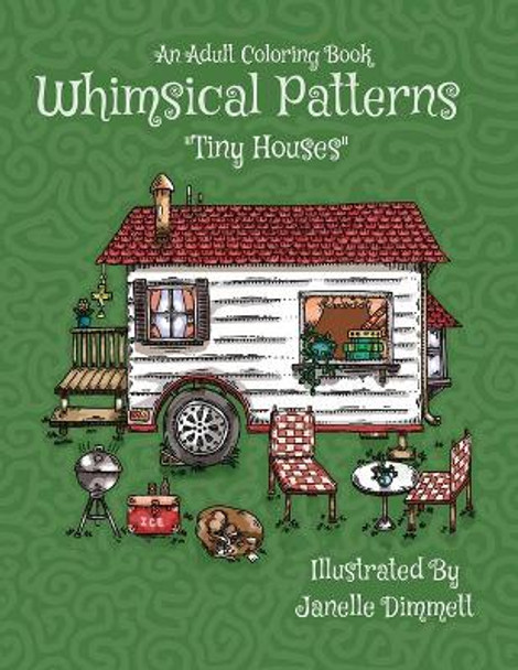 Adult Coloring Book: Whimsical Patterns: Tiny Houses by Francis Keene 9781534696044