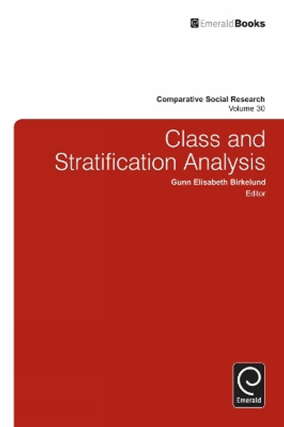 Class and Stratification Analysis by Gunn Elisabeth Birkelund 9781781905371