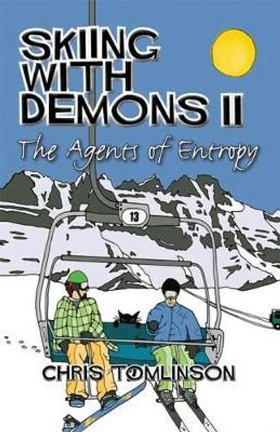 Skiing with Demons: The Agents of Entropy by Chris Tomlinson 9781911175476