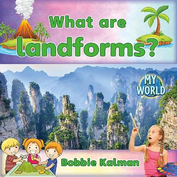 What are Landforms? by Kalman Bobbie 9780778796060