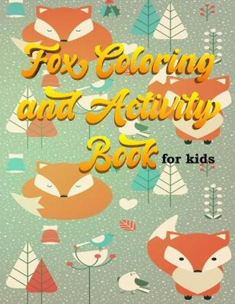 Fox Coloring and Activity Book For Kids: Animals Coloring Handwriting Activity book Practice Drawing Fox Fennec Cute Notebook kids age 4-8 girls boys Learning Writing by Designed Freepik 9798650022350