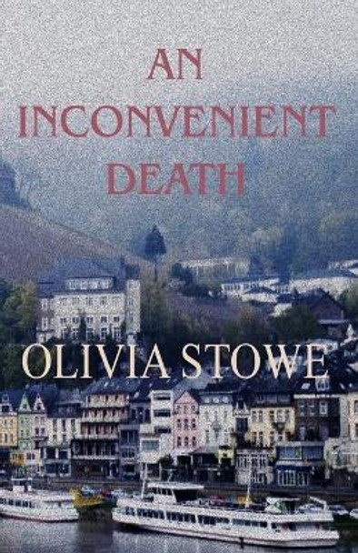 An Inconvenient Death by Olivia Stowe 9781921879500