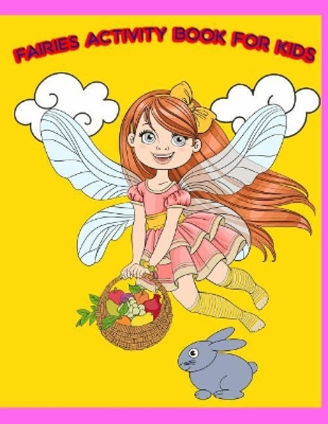 Fairies Activity Book For Kids: : Fun Angels and Fairies Theme Activities for Kids. Coloring Pages, Match the picture, Count the numbers, Trace Lines and Numbers and More. (Activity book for Kids Ages 3-5) by Happy Summer 9781987785487