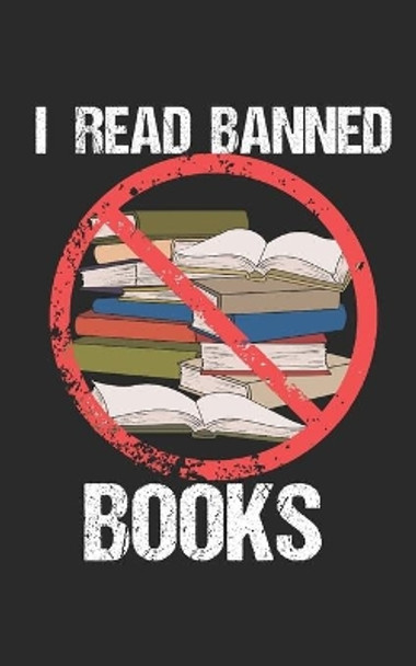 I Read Banned Books: Notebook, 120 pages, 5x8&quot;, quad paper by Non Censored Publishers 9781699165898