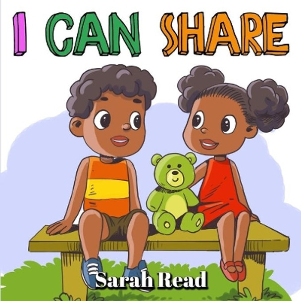 I Can Share: Children's Books about Sharing, Emotions & Feelings, Age 3 5, Preschool, Kindergarten by Sarah Read 9798747745889