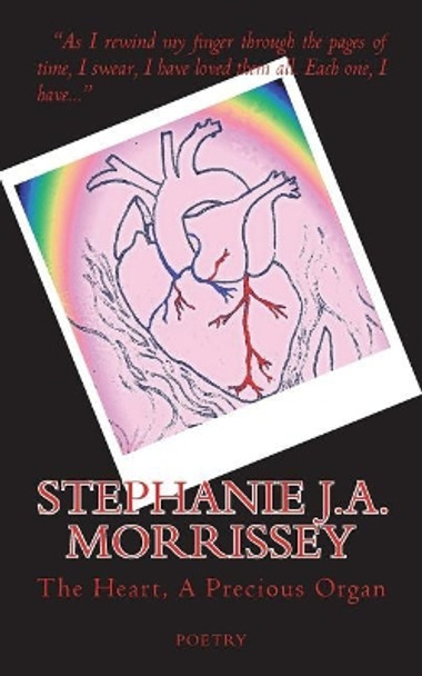 The Heart, A Precious Organ by Pw Covington 9781544994475