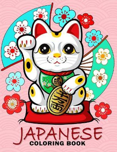 Japanese Coloring Book: Travel Japan Coloring Book Easy, Fun, Beautiful Coloring Pages by Kodomo Publishing 9781986625098