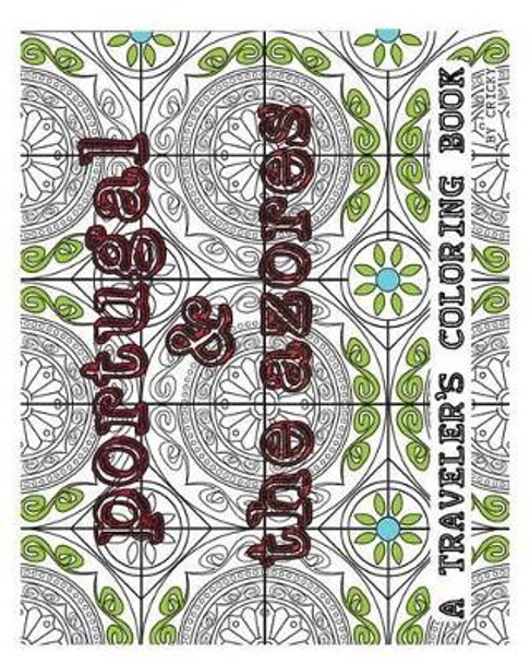 Portugal & The Azores: A Traveler's Coloring Book by Cricky 9781535001861