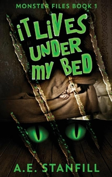 It Lives Under My Bed: Large Print Hardcover Edition by A E Stanfill 9784867454961