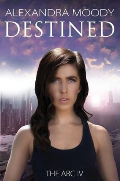 Destined by Alexandra Moody 9781535179980