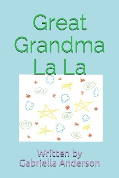 Great Grandma La La by Gabriella Anderson 9798679893917