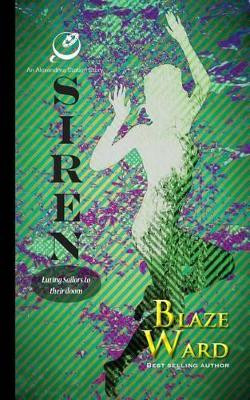 Siren by Blaze Ward 9781943663101