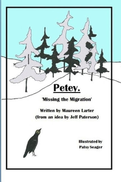 Petey: Missing the Migration by Patsy Seager 9781727402391