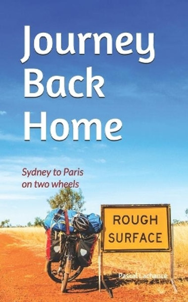 Journey Back Home: Sydney to Paris on two wheels by Brooks Becker 9781999060800