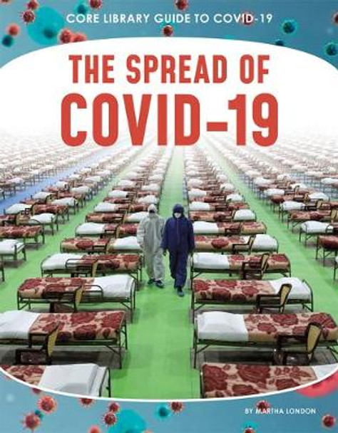 Guide to Covid-19: The Spread of COVID-19 by London Martha