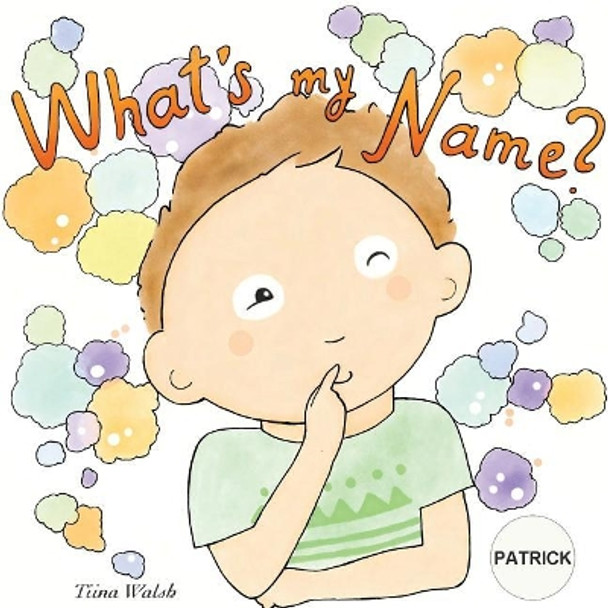 What's my name? PATRICK by Anni Virta 9781979213684