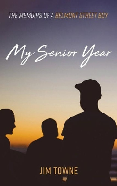 My Senior Year by Jim Towne 9781666723625