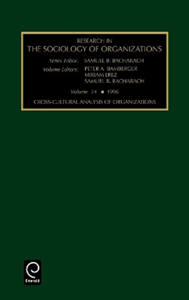 Cross-cultural Analysis of Organizations by Samuel B. Bacharach 9780762300198