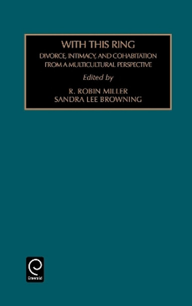 With This Ring: Divorce, Intimacy and Cohabitation from a Multicultural Perspective by R.Robin Miller 9780762305698