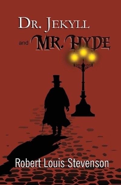 Dr. Jekyll and Mr. Hyde - the Original 1886 Classic (Reader's Library Classics) by Robert Louis Stevenson 9781954839373