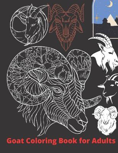 Goat Coloring Book for Adults: Goat coloring book goat gifts - Adults goat coloring book by Ajibon Press 9798599627012