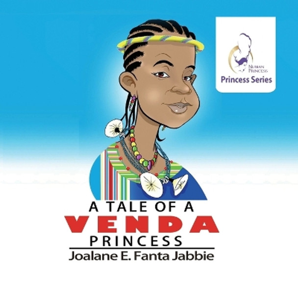 Nubian Princess Princesses Series: A Tale of a Venda Princess by Jef Jabbie 9781990989841