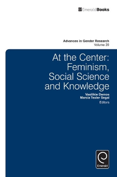 At the center: Feminism, social science and knowledge by Marcia Texler Segal 9781785600791