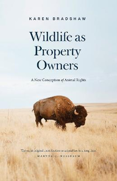 Wildlife as Property Owners: A New Conception of Animal Rights by Karen Bradshaw